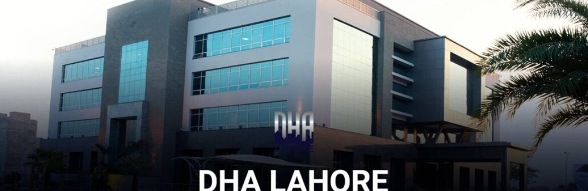 DHA Lahore Real Estate Market