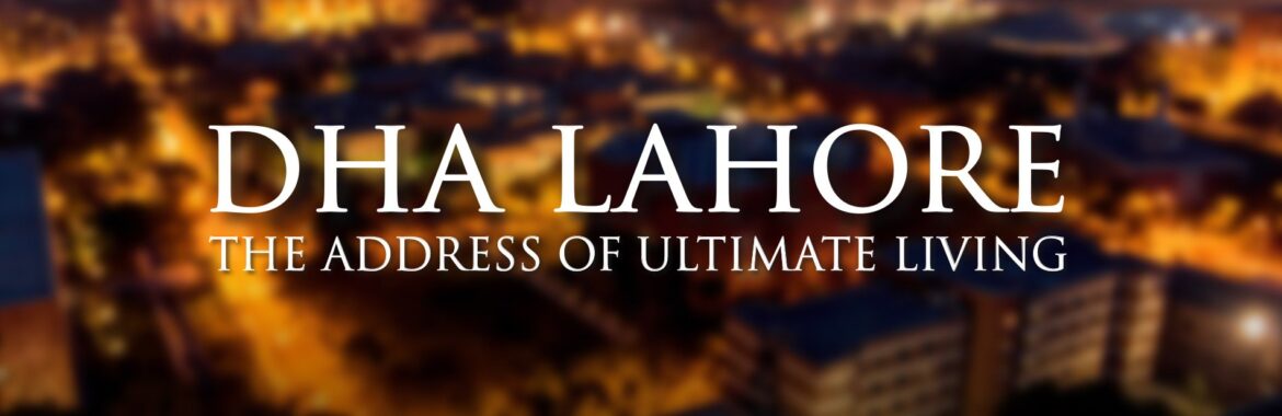 DHA Lahore Real Estate Market